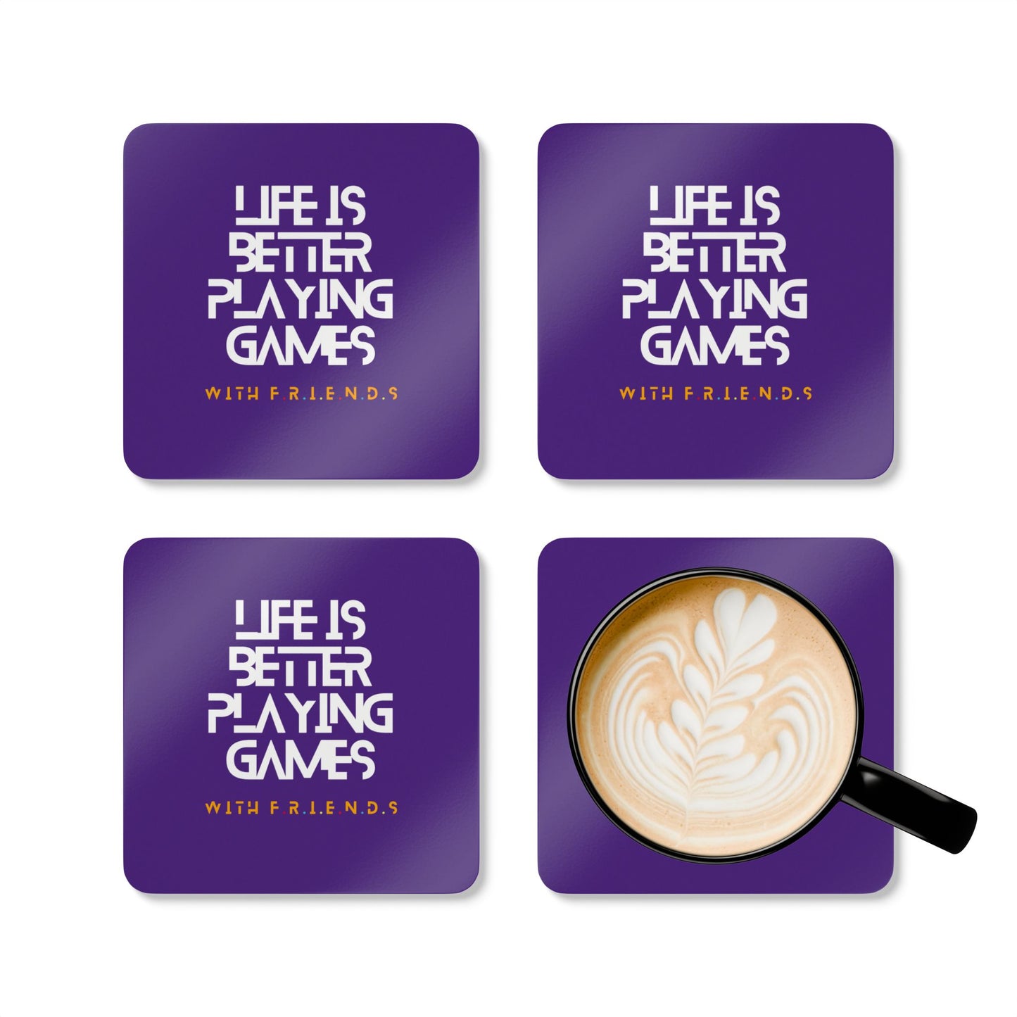 Coasters | Life is better